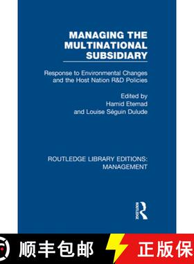 【3-4周达】精装 Managing the Multinational Subsidiary: Response to Environmental Changes and the Host... [9780815393191]