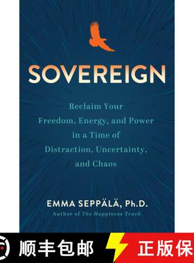 预订 Sovereign: Reclaim Your Freedom, Energy, and Power in a Time of Distraction, Uncertainty, and Chaos [9781401979898]