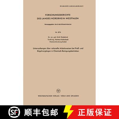 【3-4周达】Untersuchungen UEber Rationelle Arbeitsweisen Bei Press- Und Bugelvorgangen in Chemisch-Re... [9783663038467]