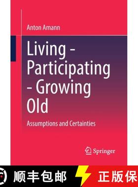 【3-4周达】Living - Participating - Growing Old : Assumptions and Certainties [9783658396800]