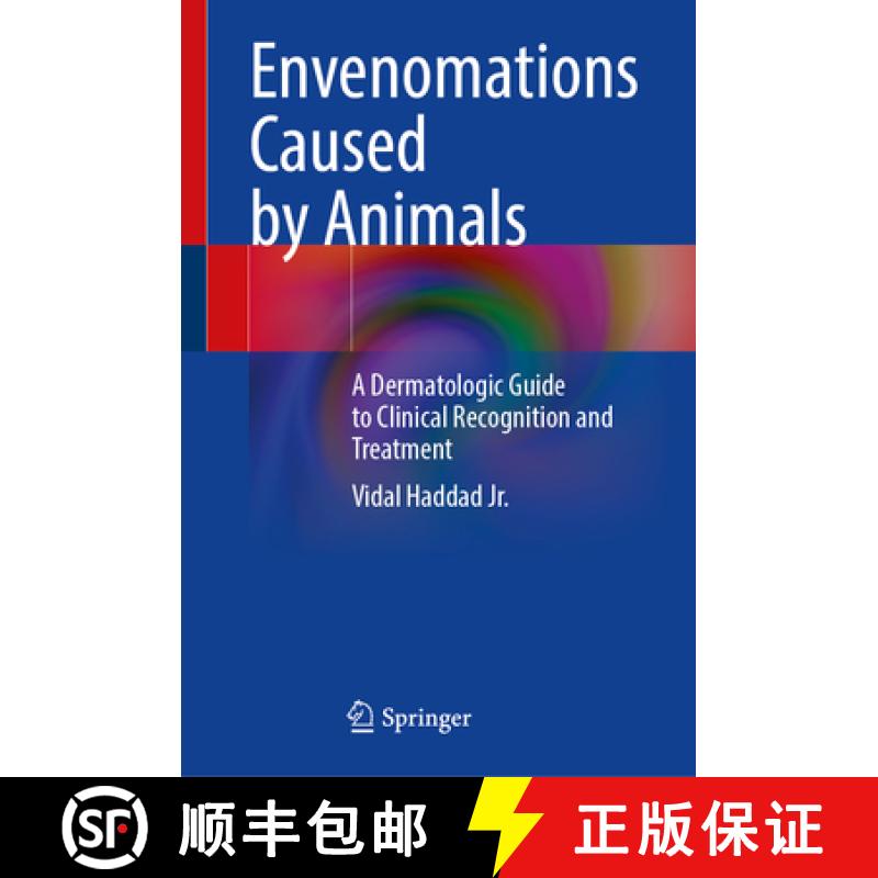 【3-4周达】Envenomations Caused by Animals: A Dermatologic Guide to Clinical Recognition and Treatment [9783031350832]