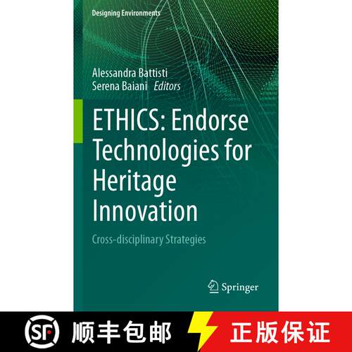 【3-4周达】ETHICS: Endorse Technologies for Heritage Innovation: Cross-disciplinary Strategies [9783031501234]
