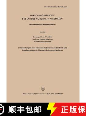 【3-4周达】Untersuchungen UEber Rationelle Arbeitsweisen Bei Press- Und Bugelvorgangen in Chemisch-Re... [9783663038467]
