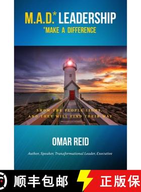 预订 M.A.D. *Leadership Make A Difference: Show The People Light And They Will Find Their Way [9781641842938]