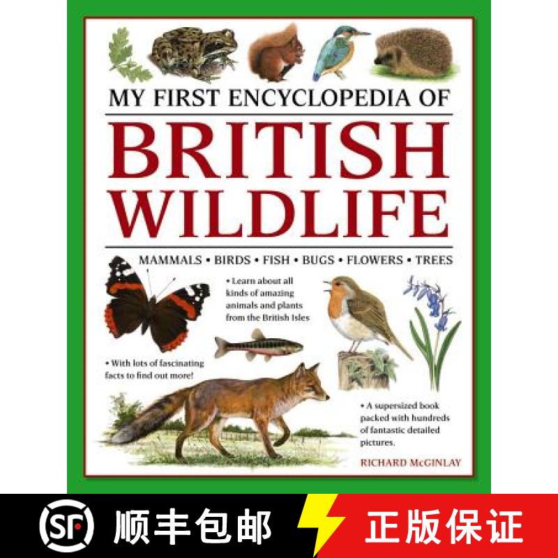 【2-3周达】My First Encyclopedia of British Wildlife: Mammals, Birds, Fish, Bugs, Flowers, Trees [9781861478498]