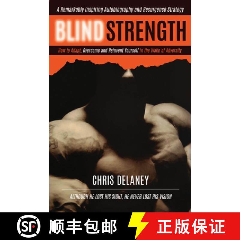 预订 Blind Strength: How To Adapt, Overcome, and Reinvent Yourself in the Wake of Adversity [9798885830065]