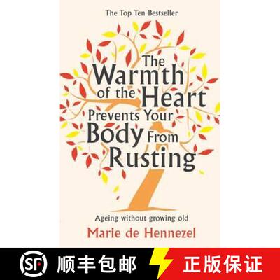 【3-4周达】The Warmth of the Heart Prevents Your Body from Rusting: Ageing without growing old [9781447205852]