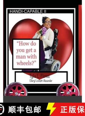 【3-4周达】HANDI-CAPABLE II How to get a man with wheels [9781716440526]