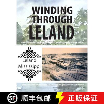 【3-4周达】Winding Through Leland : An Architectural Guidebook to Leland's National Register Historic... [9781329057326]