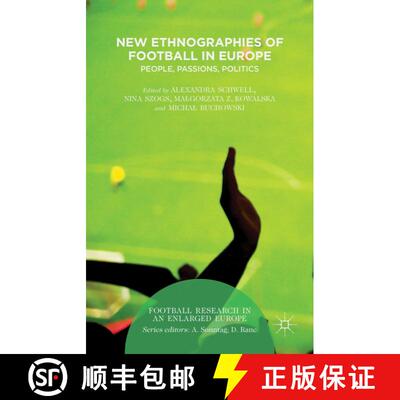 【3-4周达】精装 New Ethnographies of Football in Europe: People, Passions, Politics (1st ed. 2015) [9781137516961]