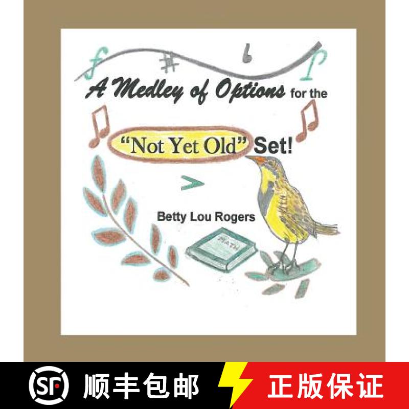 【3-4周达】A Medley of Options for the Not Yet Old Set [9780998307855]