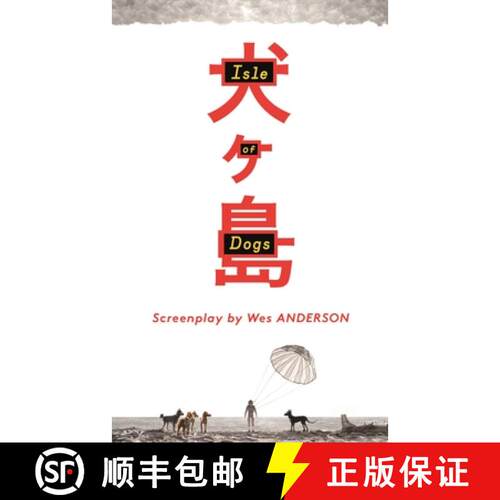 【3-4周达】精装 Isle of Dogs: The Screenplay [9780571336449]