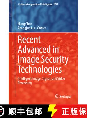 【3-4周达】Recent Advanced in Image Security Technologies: Intelligent Image, Signal, and Video Proce... [9783031228087]