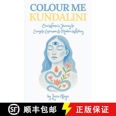【3-4周达】Colour Me Kundalini: One Woman's Journey To Energetic Expansion & Modern Witchery [9781836883470]