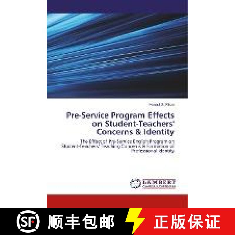 预订 Pre-Service Program Effects on Student-Teachers' Concerns & Identity [9786133996762]