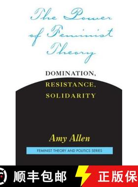 【3-4周达】The Power of Feminist Theory : Domination, Resistance, Solidarity [9780813365558]