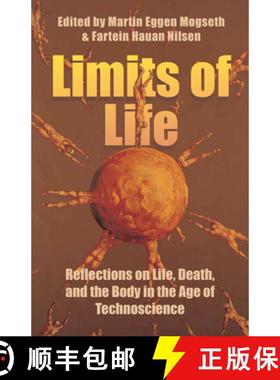 【3-4周达】Limits of Life: Reflections on Life, Death, and the Body in the Age of Technoscience [9781805395683]