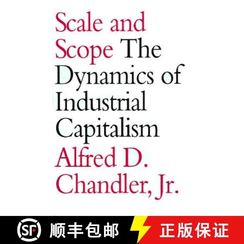 【3-4周达】Scale and Scope: The Dynamics of Industrial Capitalism [9780674789951]