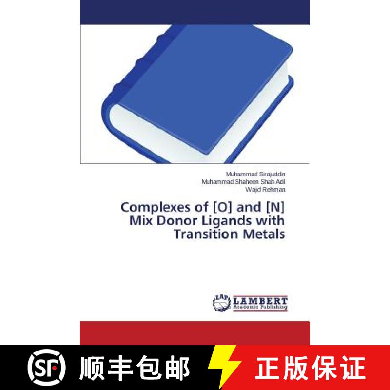预订 Complexes of [O] and [N] Mix Donor Ligands with Transition Metals [9783659234118]