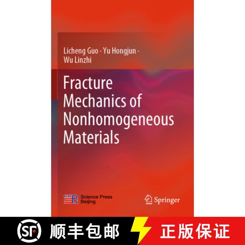【3-4周达】Fracture Mechanics of Nonhomogeneous Materials [9789811940651]