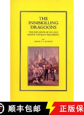 【3-4周达】INNISKILLING DRAGOONS: The Records of an Old Heavy Cavalry Regiment [9781843421757]