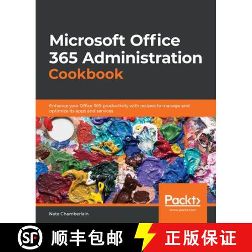 预订 Microsoft Office 365 Administration Cookbook: Enhance your Office 365 productivity with recipes ... [9781838551230]