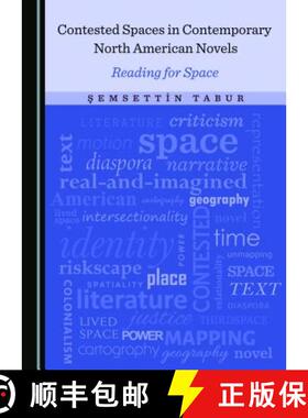 预订 Contested Spaces in Contemporary North American Novels : Reading for Space [9781527502987]