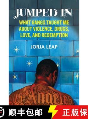 【3-4周达】Jumped in: What Gangs Taught Me about Violence, Drugs, Love, and Redemption [9780807044810]