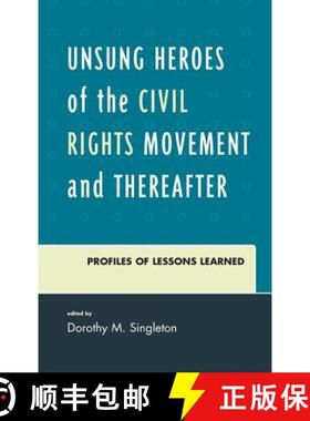 预订 Unsung Heroes of the Civil Rights Movement and Thereafter : Profiles of Lessons Learned [9780761863182]