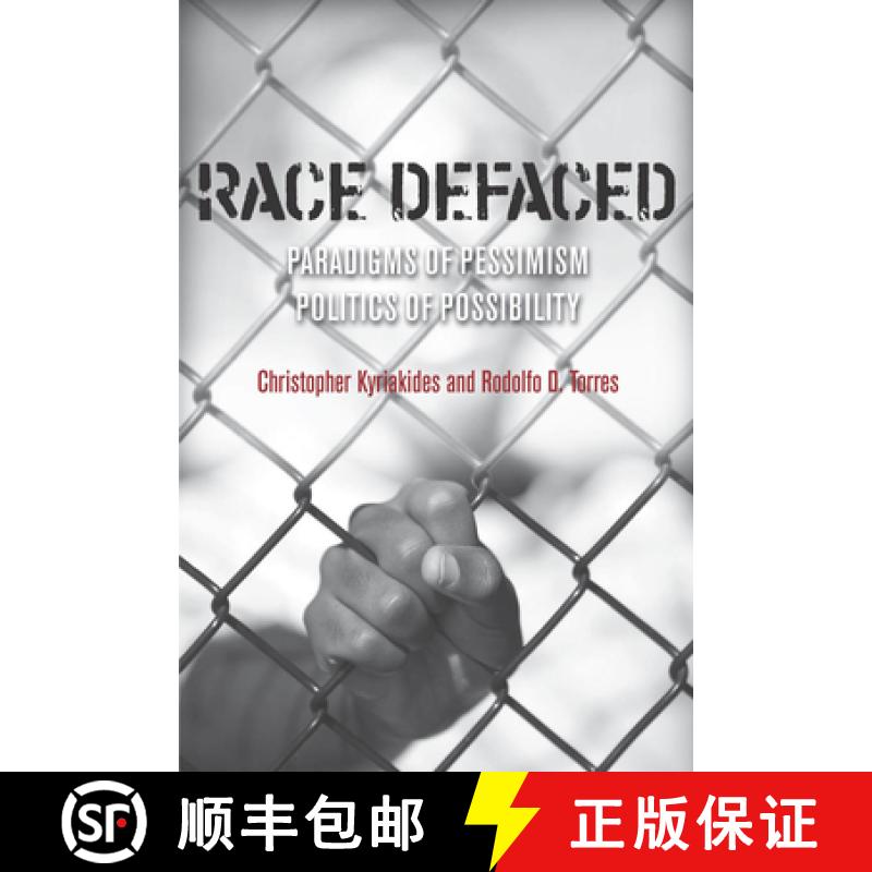【3-4周达】Race Defaced: Paradigms of Pessimism, Politics of Possibility [9780804763349]