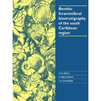 【4周达】Benthic Foraminiferal Biostratigraphy of the South Caribbean Region [9780521022538]