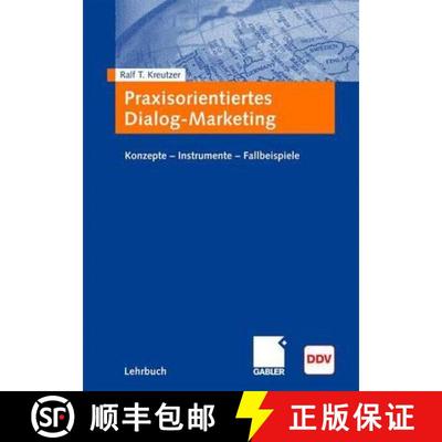 【3-4周达】Praxisorientiertes Dialog-Marketing: Konzepte - Instrumente - Fallbeispiele [9783834905741]