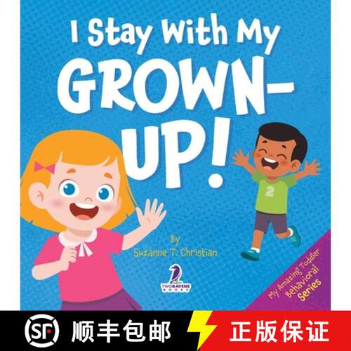 【3-4周达】I Stay With My Grown-Up!: Gentle Affirmations About Safety and Strangers [9781968080617]