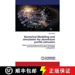 预订 Numerical Modeling and simulation for aluminium profile extrusion [9786139449354]