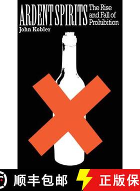 【3-4周达】Ardent Spirits: The Rise And Fall Of Prohibition [9780306805127]