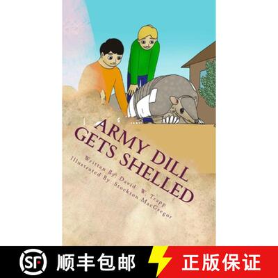 【3-4周达】Army Dill Gets Shelled: A Daxton and Miranda Adventure [9780980094633]