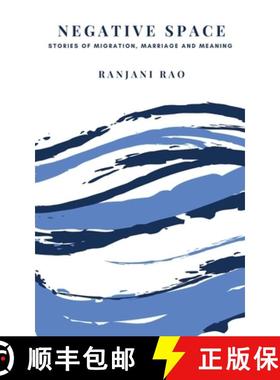 【3-4周达】Negative Space: Stories of Migration, Marriage, and Meaning [9789811430428]