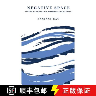 【3-4周达】Negative Space: Stories of Migration, Marriage, and Meaning [9789811430428]