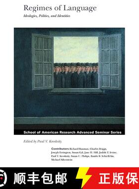 【3-4周达】Regimes of Language: Ideologies, Polities, and Identities [9780933452626]