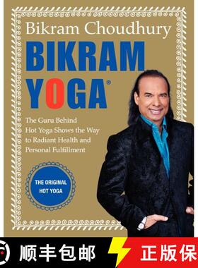 【3-4周达】Bikram Yoga: The Guru Behind Hot Yoga Shows the Way to Radiant Health and Personal Fulfill... [9780060568085]