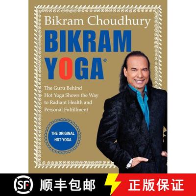 【3-4周达】Bikram Yoga: The Guru Behind Hot Yoga Shows the Way to Radiant Health and Personal Fulfill... [9780060568085]