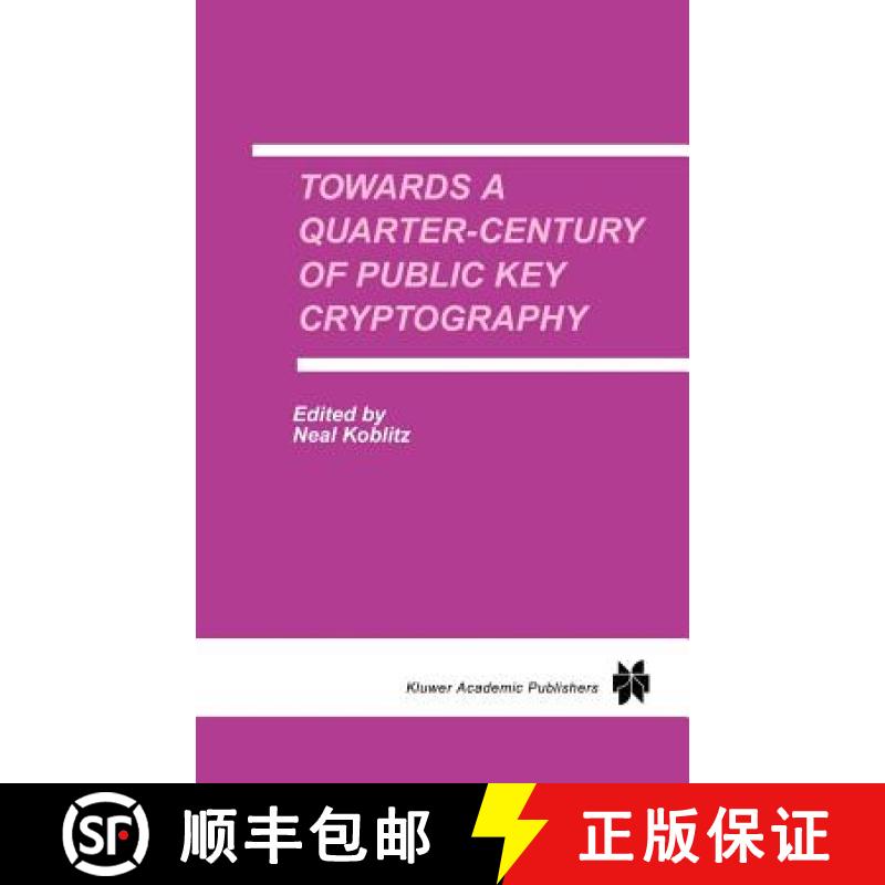 【3-4周达】Towards a Quarter-Century of Public Key Cryptography: A Special Issue of DESIGNS, CODES AN... [9780792378020]