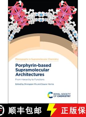 【3-4周达】Porphyrin-based Supramolecular Architectures : From Hierarchy to Functions [9781839161803]