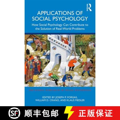 【3-4周达】Applications of Social Psychology: How Social Psychology Can Contribute to the Solution of... [9780367418335]