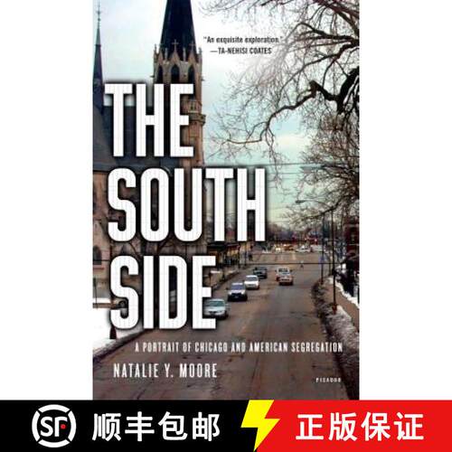 【3-4周达】The South Side: A Portrait of Chicago and American Segregation [9781250118332]