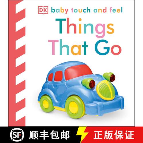 【3-4周达】Baby Touch and Feel Things That Go: An Interactive Vehicle Board Book [9780756658410]
