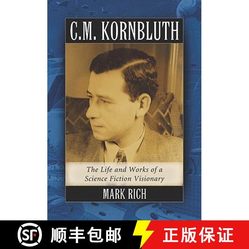 【3-4周达】C.M. Kornbluth : The Life and Works of a Science Fiction Visionary [9780786443932]
