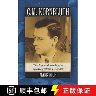Kornbluth and C.M. Fiction 9780786443932 Science The 4周达 Works Life Visionary