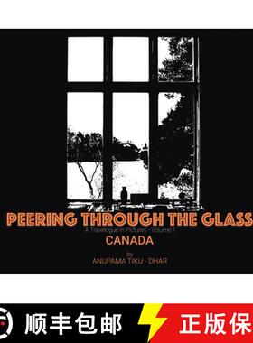 【3-4周达】Peering through the Glass: Travelogue in Pictures, (Volume 1) Canada [9789356483408]
