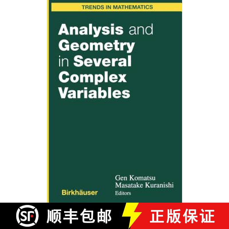 【3-4周达】Analysis and Geometry in Several Complex Variables : Proceedings of the 40th Taniguchi Sym... [9781461274414]
